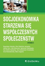 Socjoekonomika starzenia się współczesnych społeczeństw (wyd. II) - Agnieszka Piekutowska