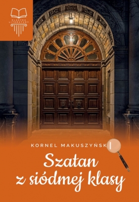 Szatan z siódmej z klasy. Bez opracowania. Oprawa twarda - Kornel Makuszyński