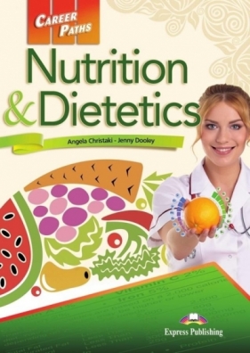 Career Paths: Nutrition & Dietetics + DigiBook - Angela Christaki, Jenny Dooley