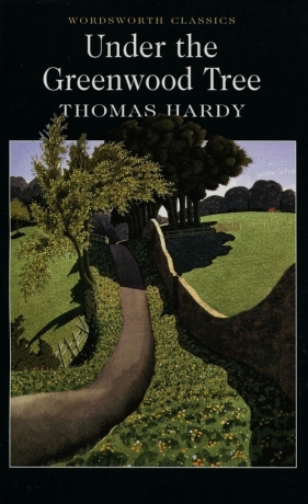 Under the Greenwood Tree - Hardy Thomas