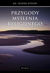 Przygody myślenia religijnego - Łysień Leszek