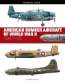 Technical Guide American Bomber Aircraft of World War II. 1941-45 Edward Ward