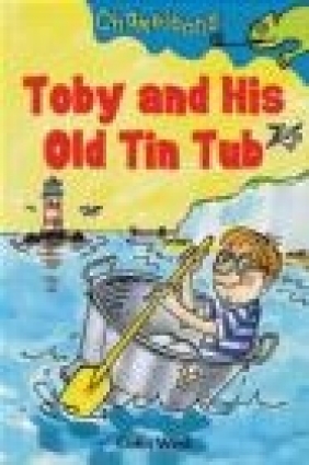 Toby and His Old Tin Tub Colin West, C West