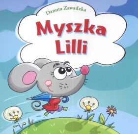 Myszka Lilli - Zawadzka Danuta