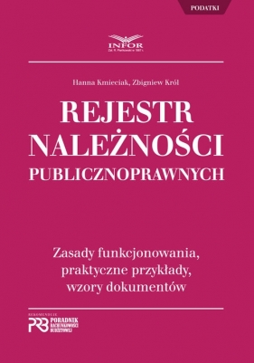 Rejestr należności publicznoprawnych - Hanna Kmieciak, Zbigniew Król