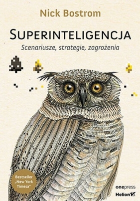 Superinteligencja. Scenariusze, strategie, zagrożenia - Nick Bostrom