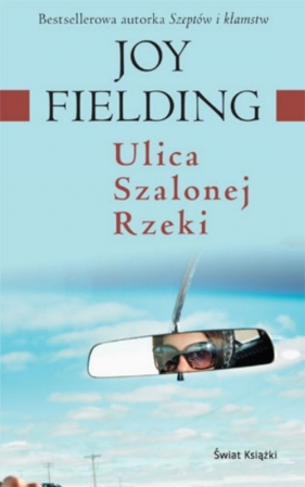 Ulica Szalonej Rzeki - Joy Fielding