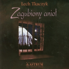 Zagubiony anioł + CD - Lech Tkaczyk