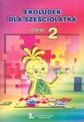 Ekoludek dla sześciolatka Podręcznik Część 2  Rościszewska-Woźniak Monika