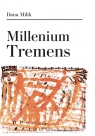 Millenium Tremens Dana Milik