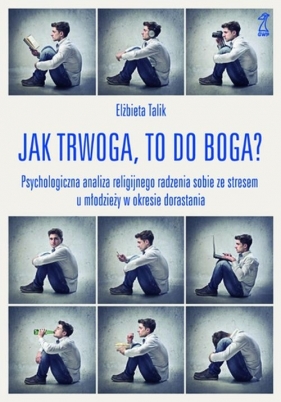 Jak trwoga, to do Boga? - Elżbieta Talik