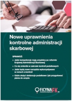 Nowe uprawnienia kontrolne administracji skarbowej - Opracowanie zbiorowe
