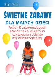 Świetne zabawy dla małych dzieci