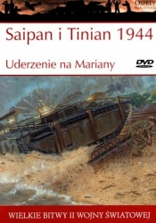 Wielkie bitwy II wojny światowej. Saipan i Tinian 1944. Uderzenie na Mariany + DVD - Gordon L. Rottman