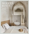 Modern Rustic: Contemporary Variations on a Timeless Style Daniela Santos