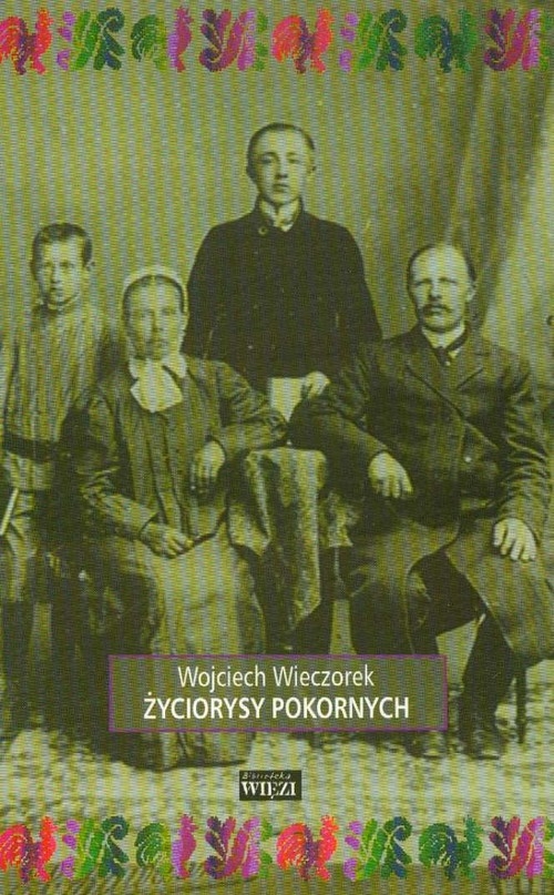 Życiorysy pokornych /Więź/