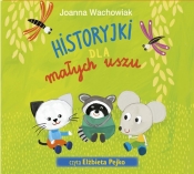 Historyjki dla małych uszu (Audiobook) - Wachowiak Joanna