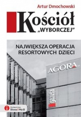 Kościół "Wyborczej" - Artur Dmochowski