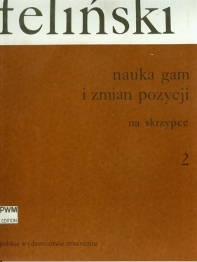 Nauka gam i zmian pozycji na skrzypce 2 - Zenon Feliński