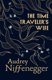 The Time Traveler's Wife - Audrey Niffenegger