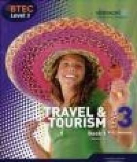 BTEC Level 3 National Travel and Tourism Student Book 1: Book 1