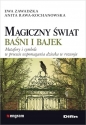Magiczny świat baśni i bajek - Anita Rawa-Kochanowska, Ewa Zawadzka