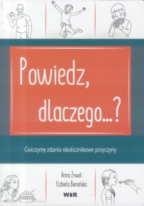 Powtarzam, rozumiem, nazywam. Powiedz, dlaczego..? - Anna Żywot