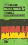 Inicjacje tożsamość pamięć