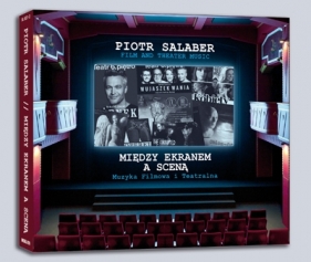 Między ekranem a sceną - muzyka filmowa i teatralna 2 CD - Piotr Salaber