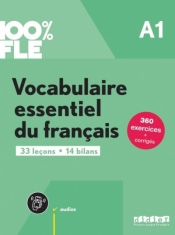 100% FLE - Vocabulaire essentiel du franacis A1 - Opracowanie zbiorowe