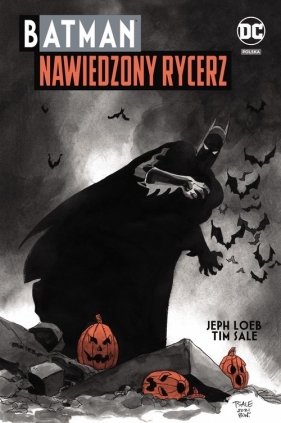 Batman. Nawiedzony Rycerz - Jeph Loeb, Tim Sale