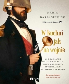 W kuchni jak na wojnie - Maria Barbasiewicz
