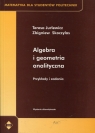 Algebra i geometria analityczna Przykłady i zadania Jurlewicz Teresa, Skoczylas Zbigniew