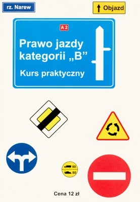 Prawo jazdy kategorii B. Kurs praktyczny