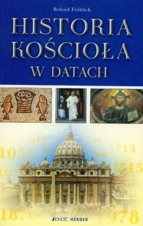 Historia Kościoła w datach - Frohlich Roland