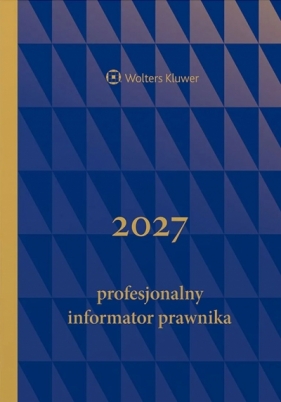 Profesjonalny Informator Prawnika 2027 - Opracowanie zbiorowe