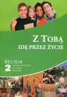 Z Tobą idę przez życie Religia 2 Poradnik metodyczny + CD Gimnazjum