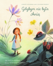 Gdybym nie była Anią - Genevieve Godbout, Kallie George