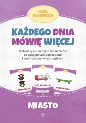 Każdego dnia mówię więcej Miasto - Olga Kłodnicka