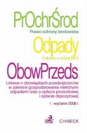 Prawo ochrony środowiska Ustawa o odpadach Ustawa o obowiązkach przedsiębiorstw w zakresie gospodarowania odpadami