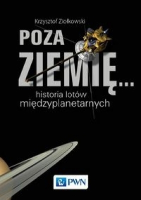 Poza Ziemię... - Ziołkowski Krzysztof