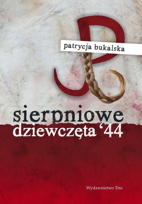 Sierpniowe dziewczęta 44 (dodruk na życzenie)