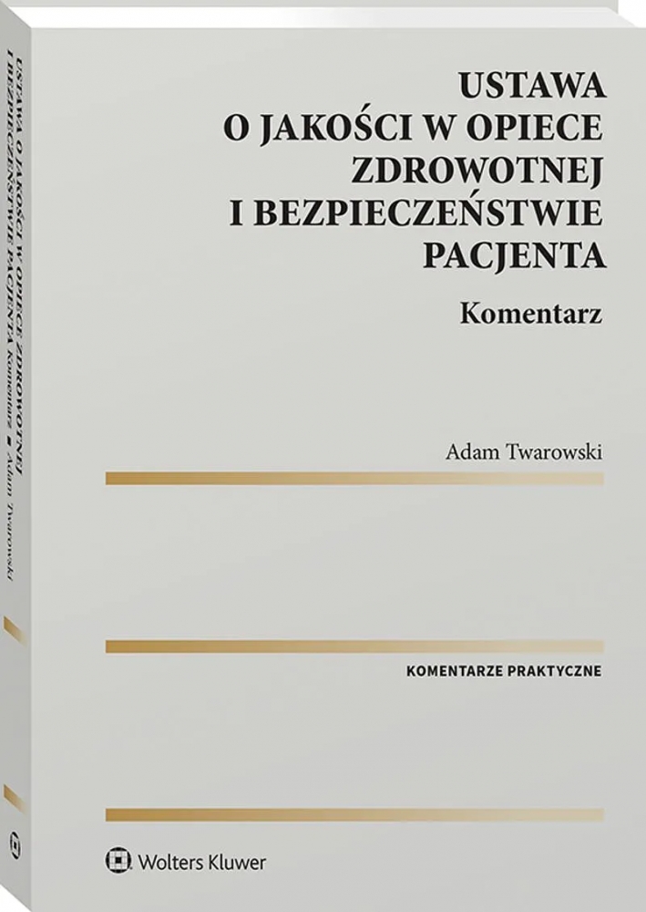 Ustawa o jakości w ochronie zdrowia. Komentarz