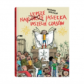 Najlepsze jasełka wszech czasów - Barbara Robinson