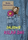 Zaledwie kilka dni