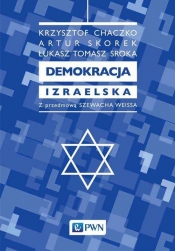 Demokracja izraelska - Chaczko Krzysztof, Skorek Artur, Sroka Tomasz