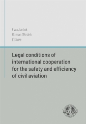 Legal conditions of international cooperation.. - Jasiuk Ewa, Wosiek Roman