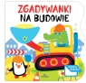 Zgadywanki Na budowie Katarzyna Campbell, Ewelina Chmielińska