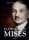 Ludwig von Mises. Tom 1 Jörg Guido Hülsmann