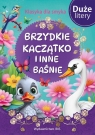 Klasyka dla smyka. Brzydkie kaczątko i inne baśnie Opracowanie zbiorowe